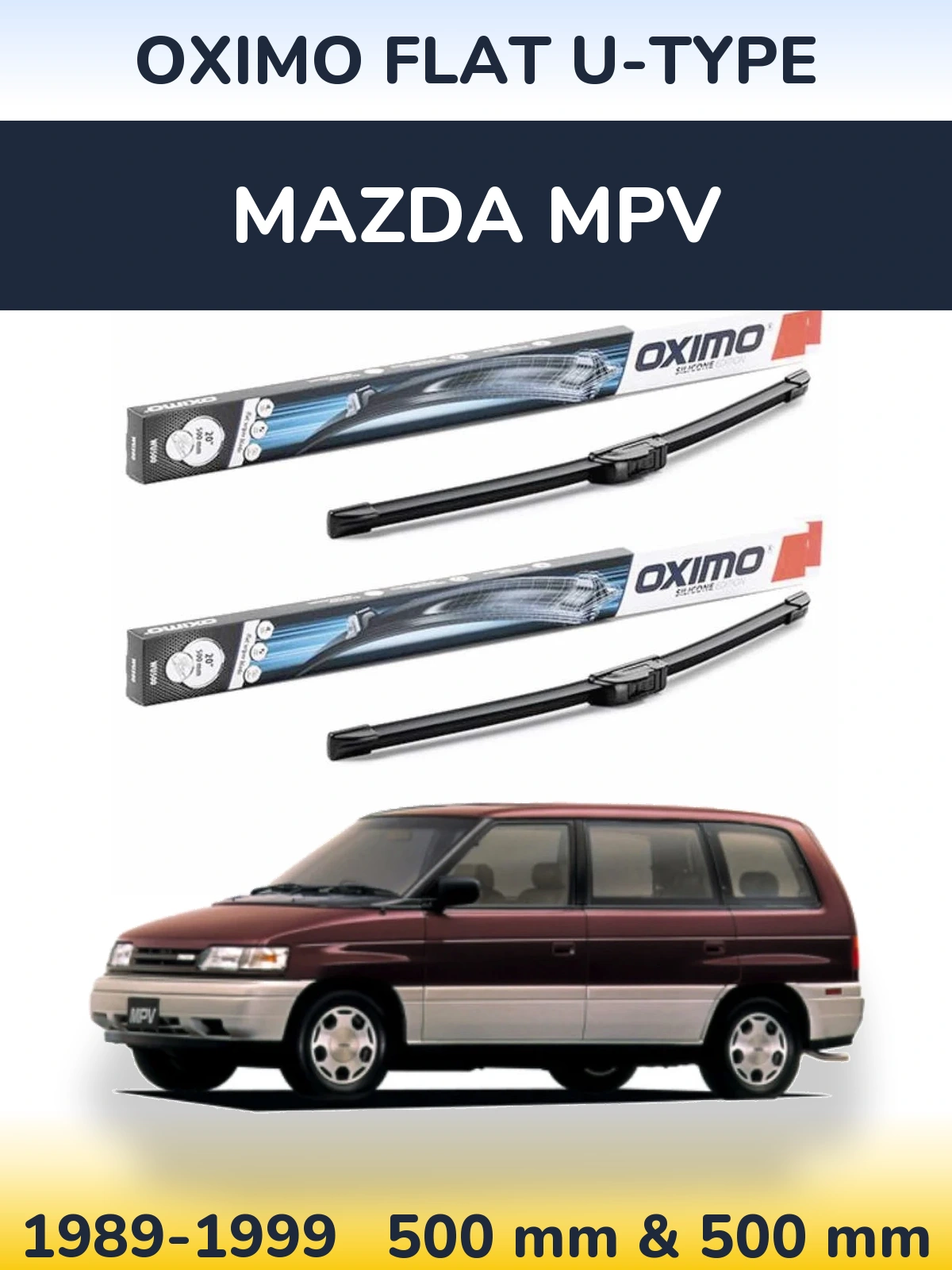 Комплект передніх щіток Oximo Flat U-type 500 & 500 мм для Mazda MPV 1989-1999