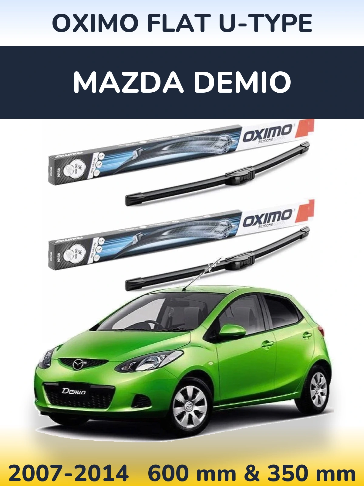 Front wiper blade set Oximo Flat U-type 600 & 350 mm for Mazda Demio 2007-2014