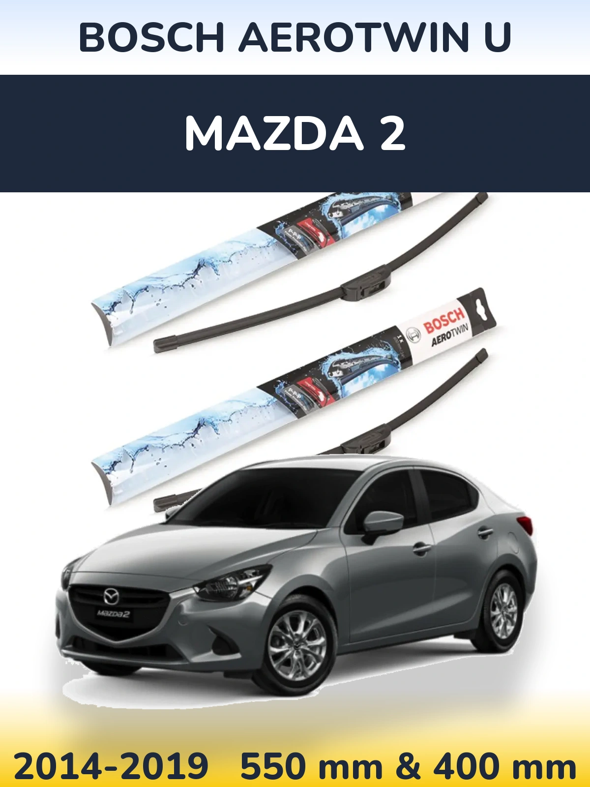 Front wiper blade set BOSCH AeroTwin U 550 & 400 mm for Mazda 2 2014-2019