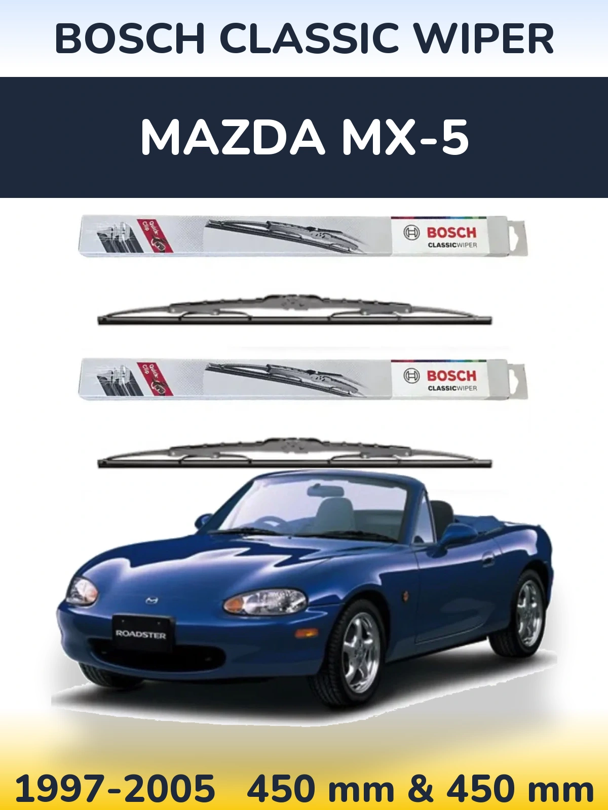 Front wiper blade set BOSCH Classic Wiper 450 & 450 mm for Mazda MX-5 1997-2005