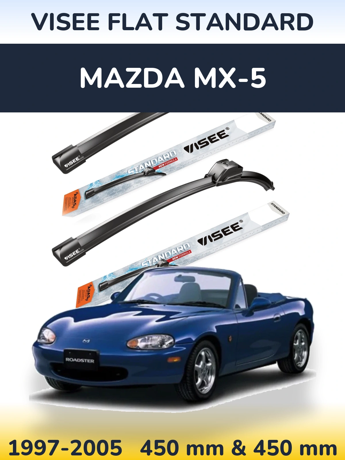 Front wiper blade set VISEE FLAT STANDARD 450 & 450 mm for Mazda MX-5 1997-2005