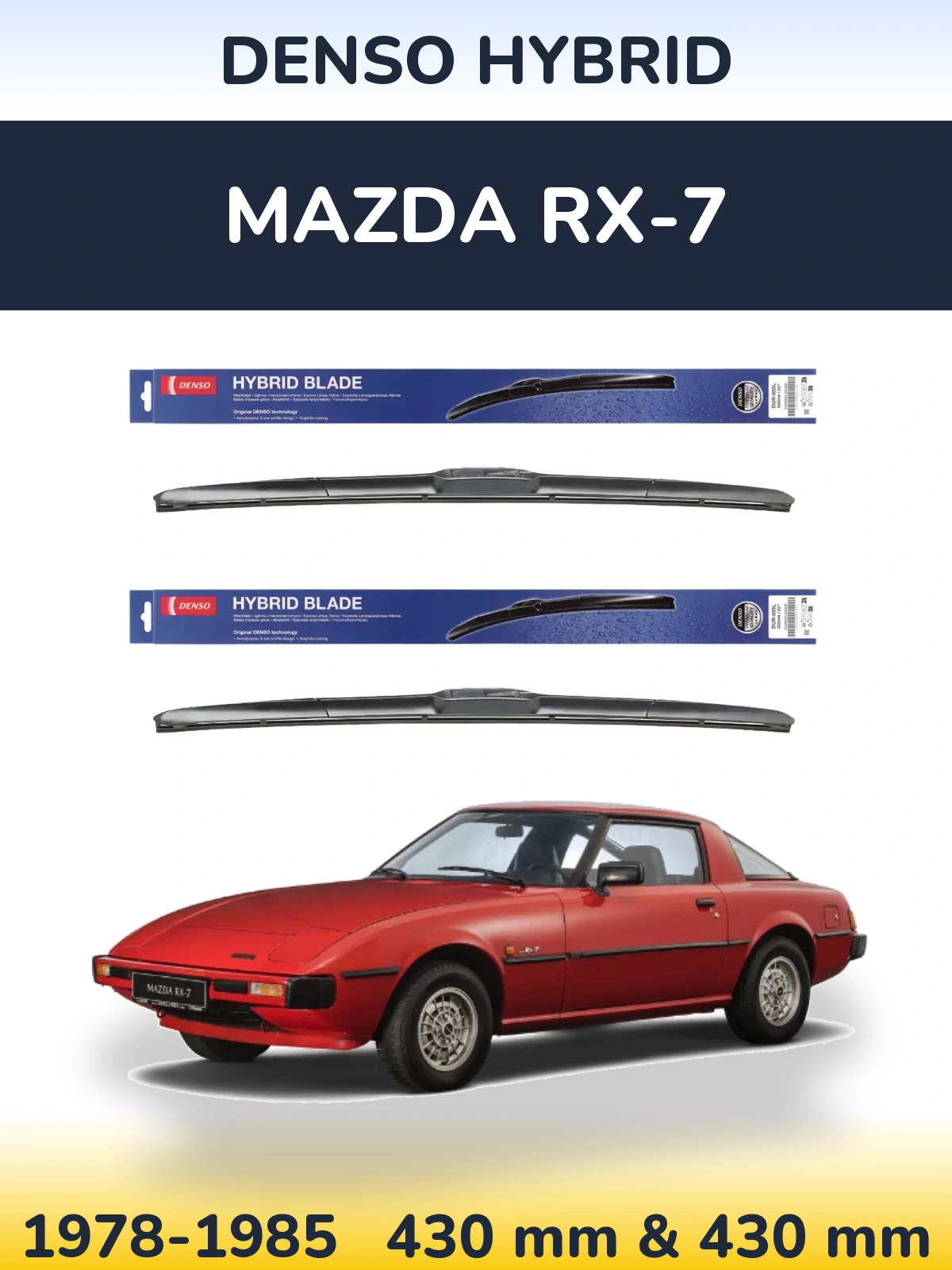 Front wiper blade set Denso Hybrid 430 & 430 mm for Mazda RX-7 1978-1985