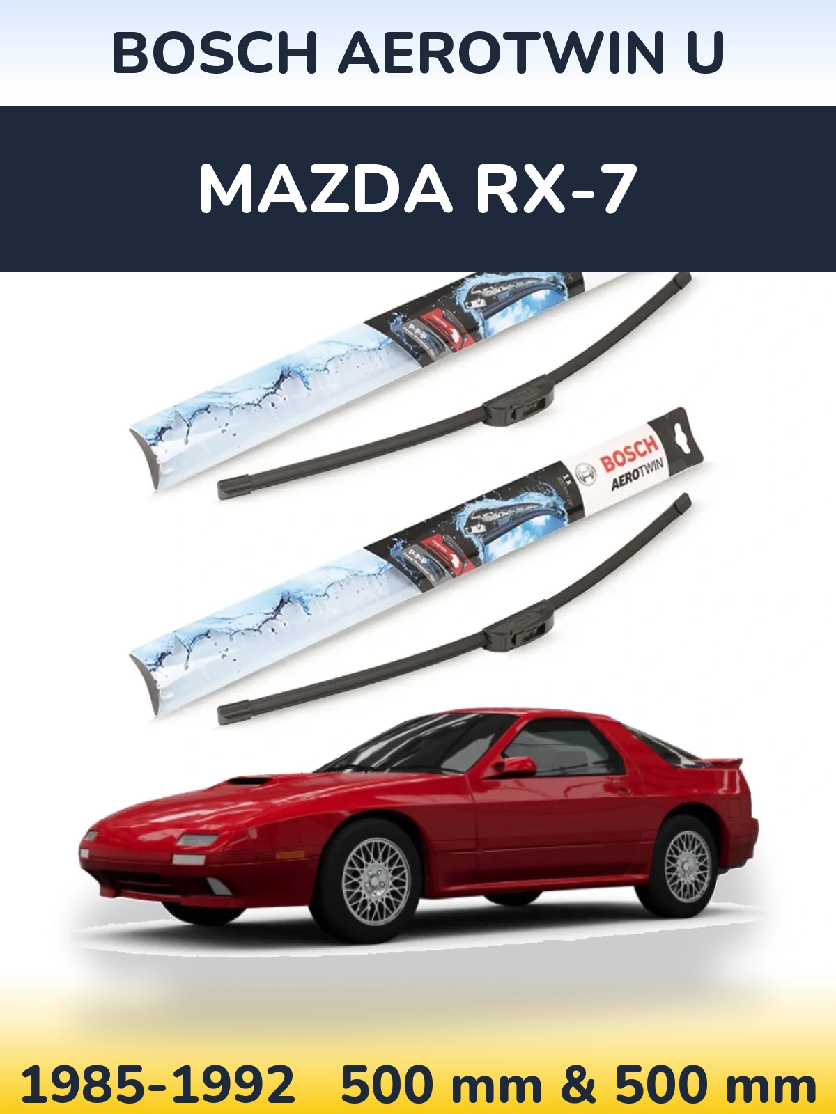 Комплект передних дворников BOSCH AeroTwin U 500 & 500 мм для Mazda RX-7 1985-1992