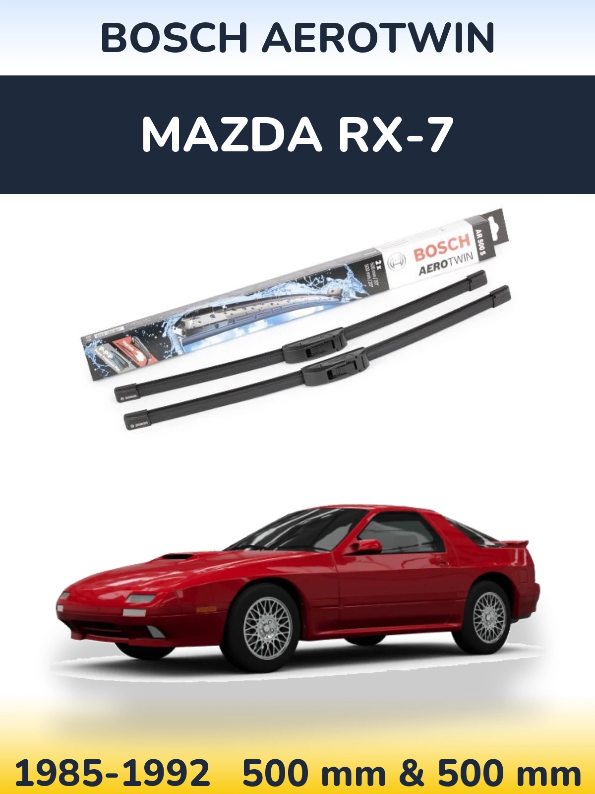 Front wiper blade set BOSCH AeroTwin 500 & 500 mm for Mazda RX-7 1985-1992