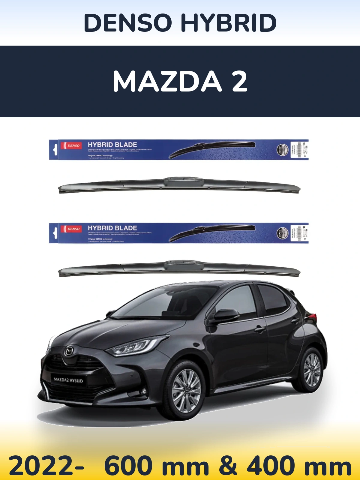 Front wiper blade set Denso Hybrid 600 & 400 mm for Mazda 2 2022-2026