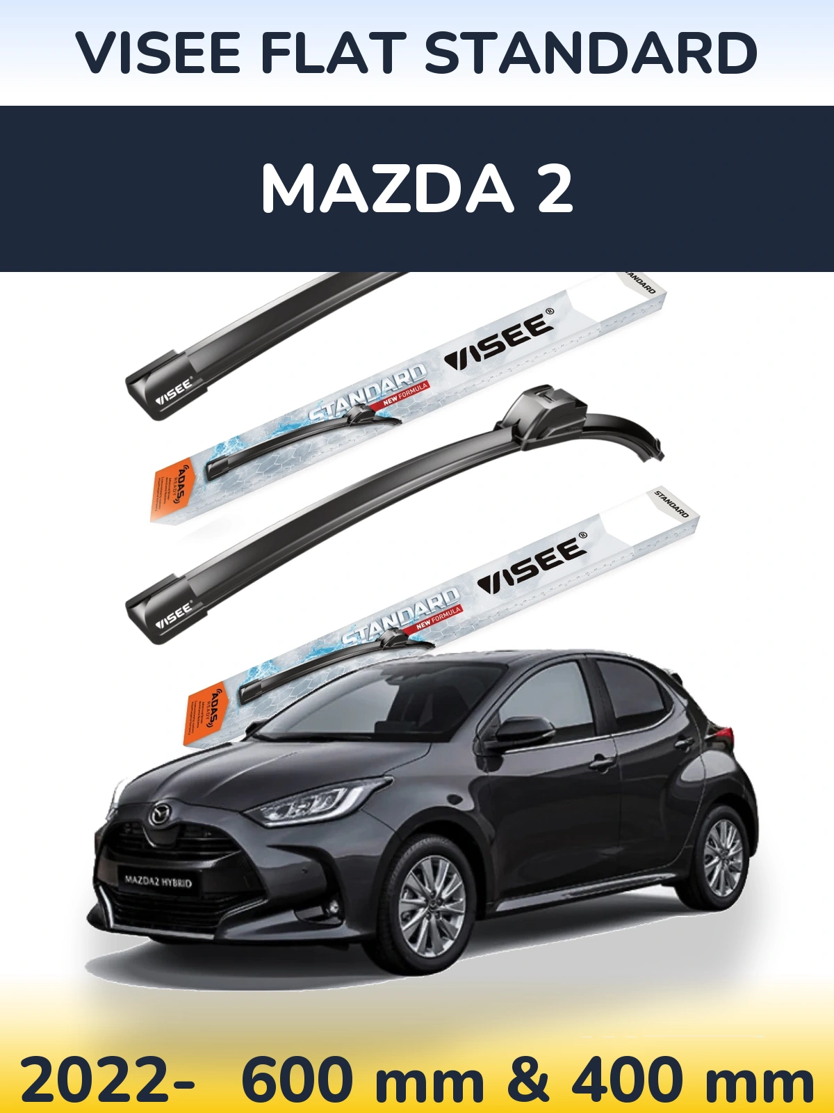 Front wiper blade set VISEE FLAT STANDARD 600 & 400 mm for Mazda 2 2022-2026