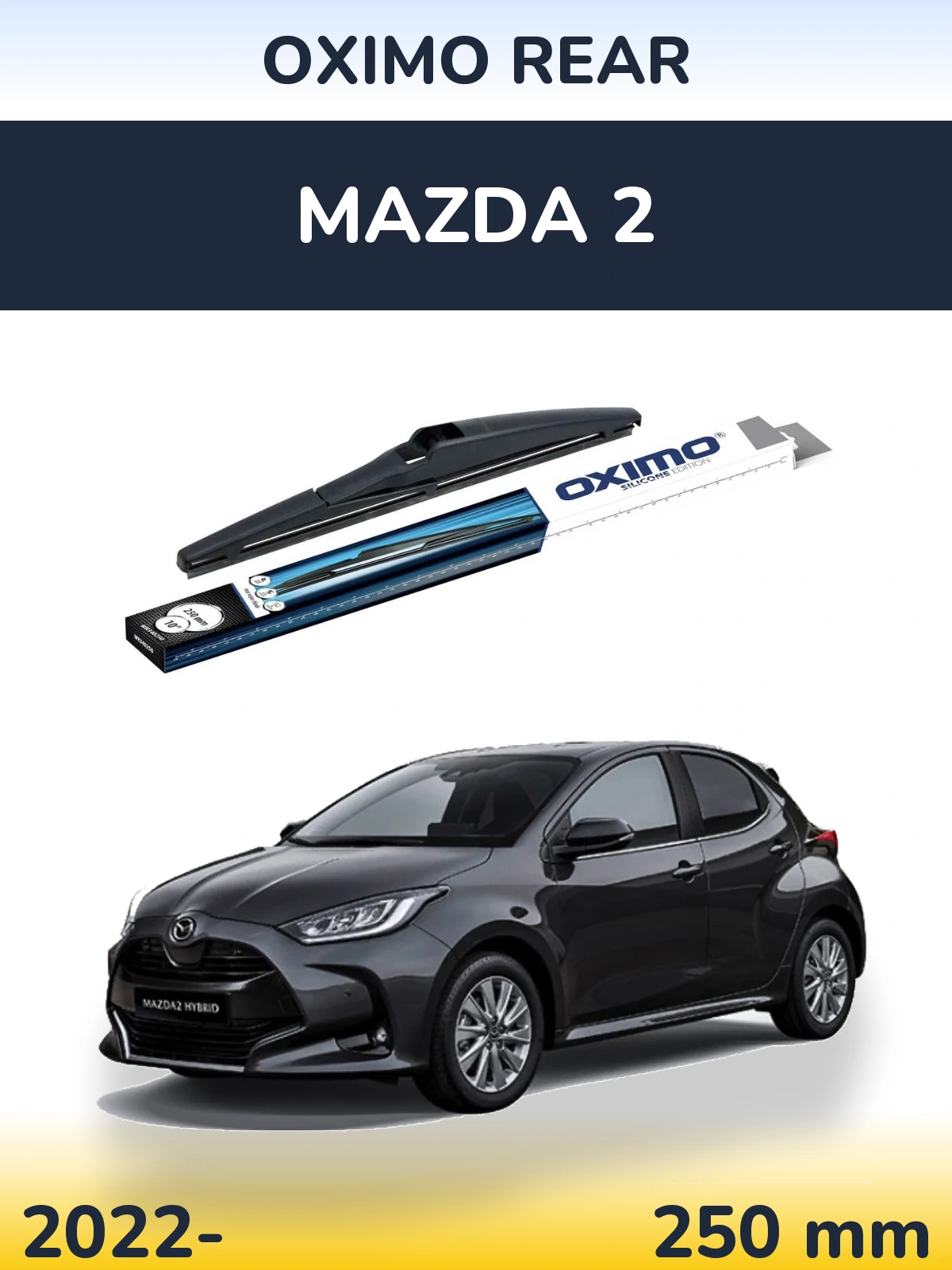 Rear wiper blade Oximo Rear 250 mm for Mazda 2 2022-2026