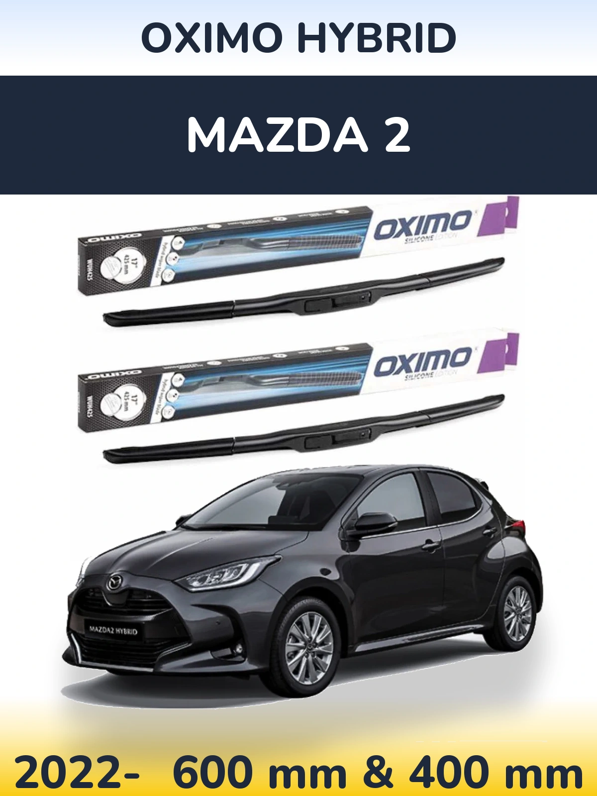 Front wiper blade set Oximo Hybrid 600 & 400 mm for Mazda 2 2022-2026