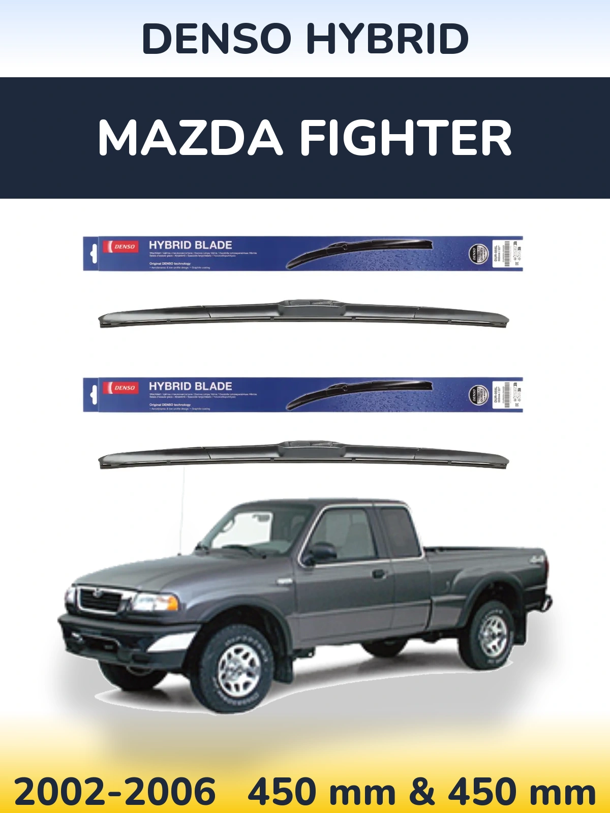 Front wiper blade set Denso Hybrid 450 & 450 mm for Mazda Fighter 2002-2006