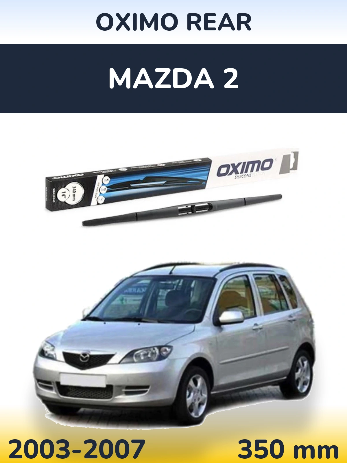 Задня щітка Oximo Rear 350 мм для Mazda 2 2003-2007