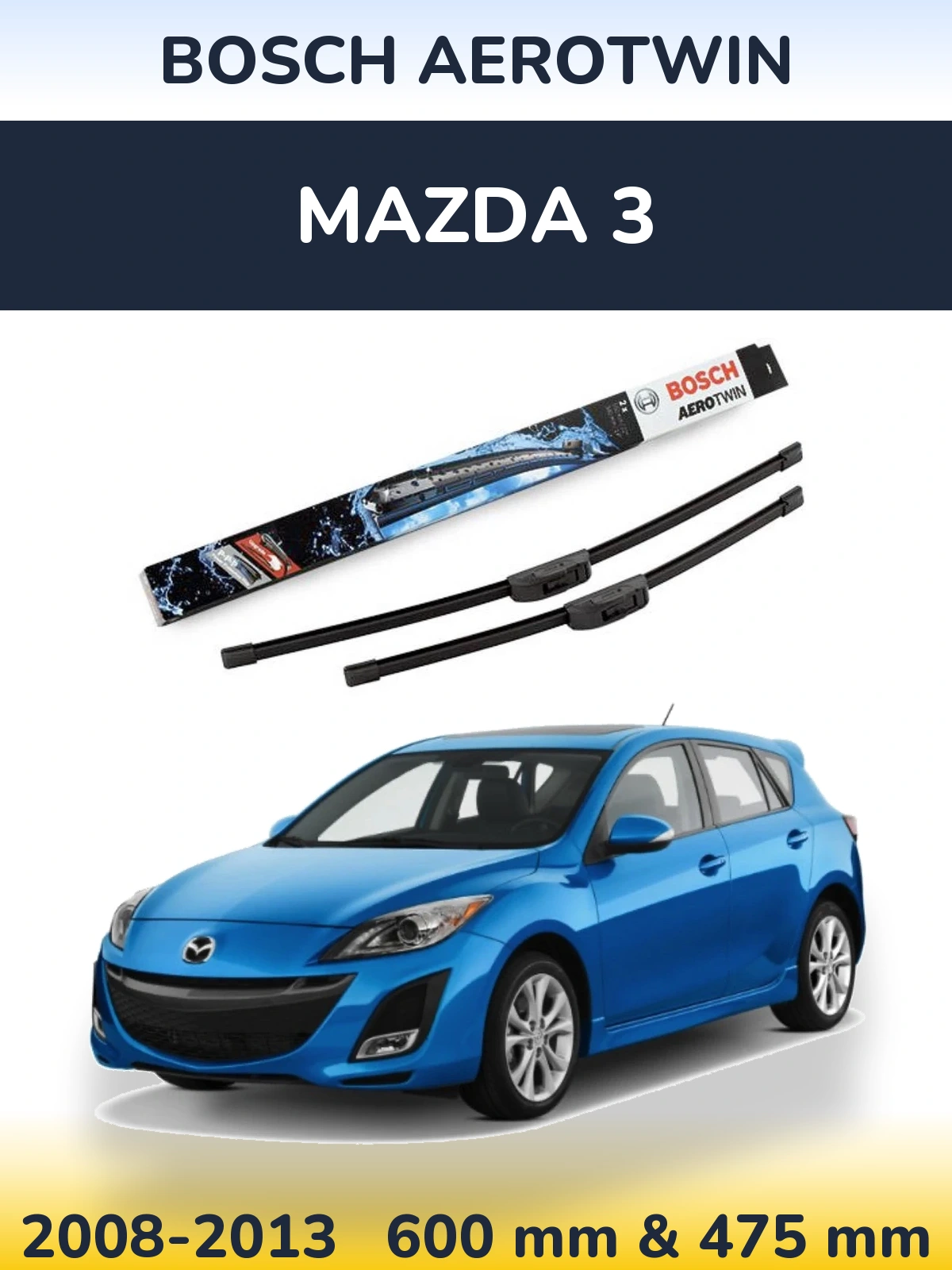 Front wiper blade set BOSCH AeroTwin 600 & 475 mm for Mazda 3 2008-2013