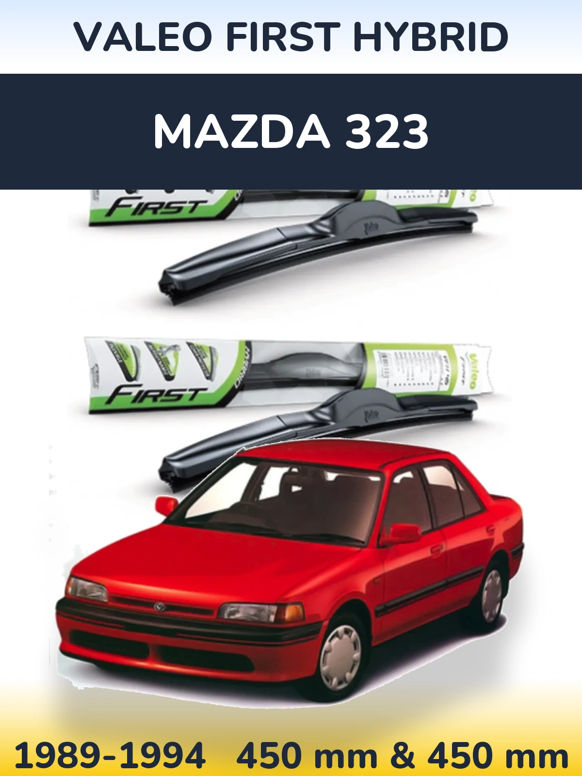 Комплект передніх щіток Valeo First Hybrid 450 & 450 мм для Mazda 323 1989-1994