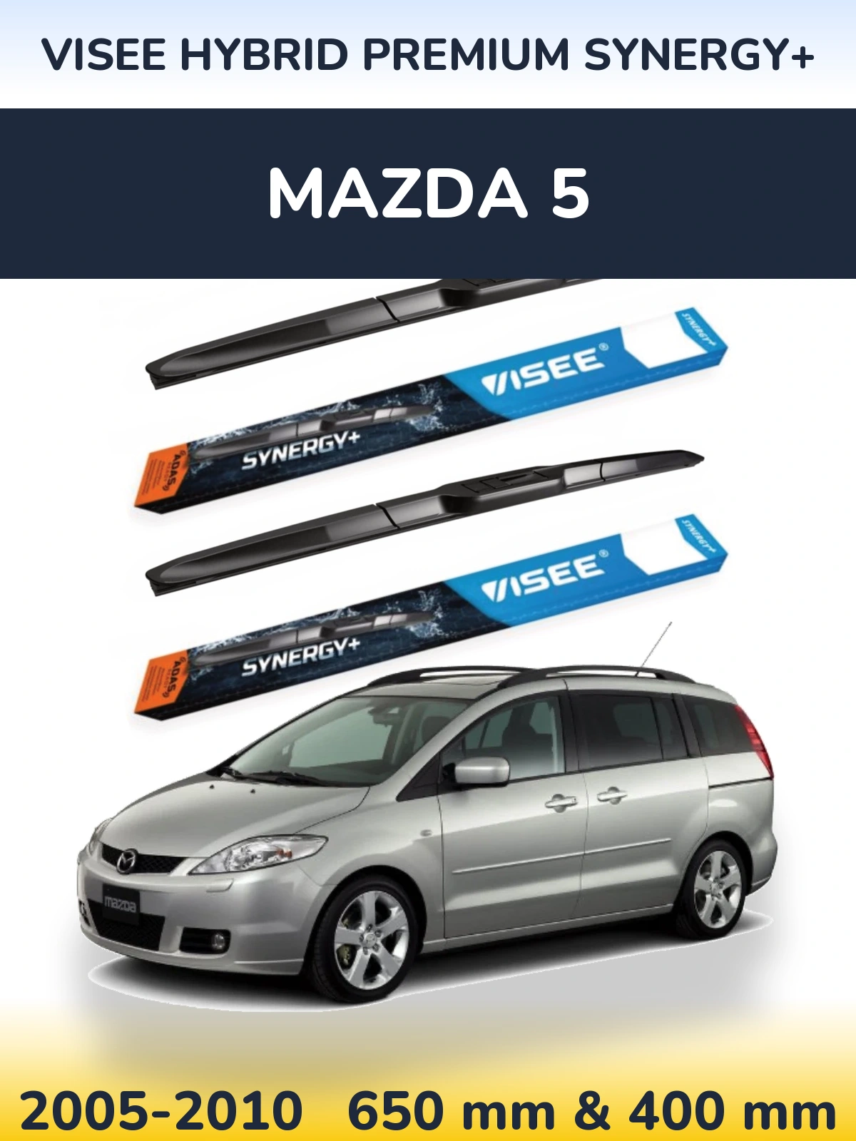 Front wiper blade set VISEE HYBRID PREMIUM SYNERGY+ 650 & 400 mm for Mazda 5 2005-2010