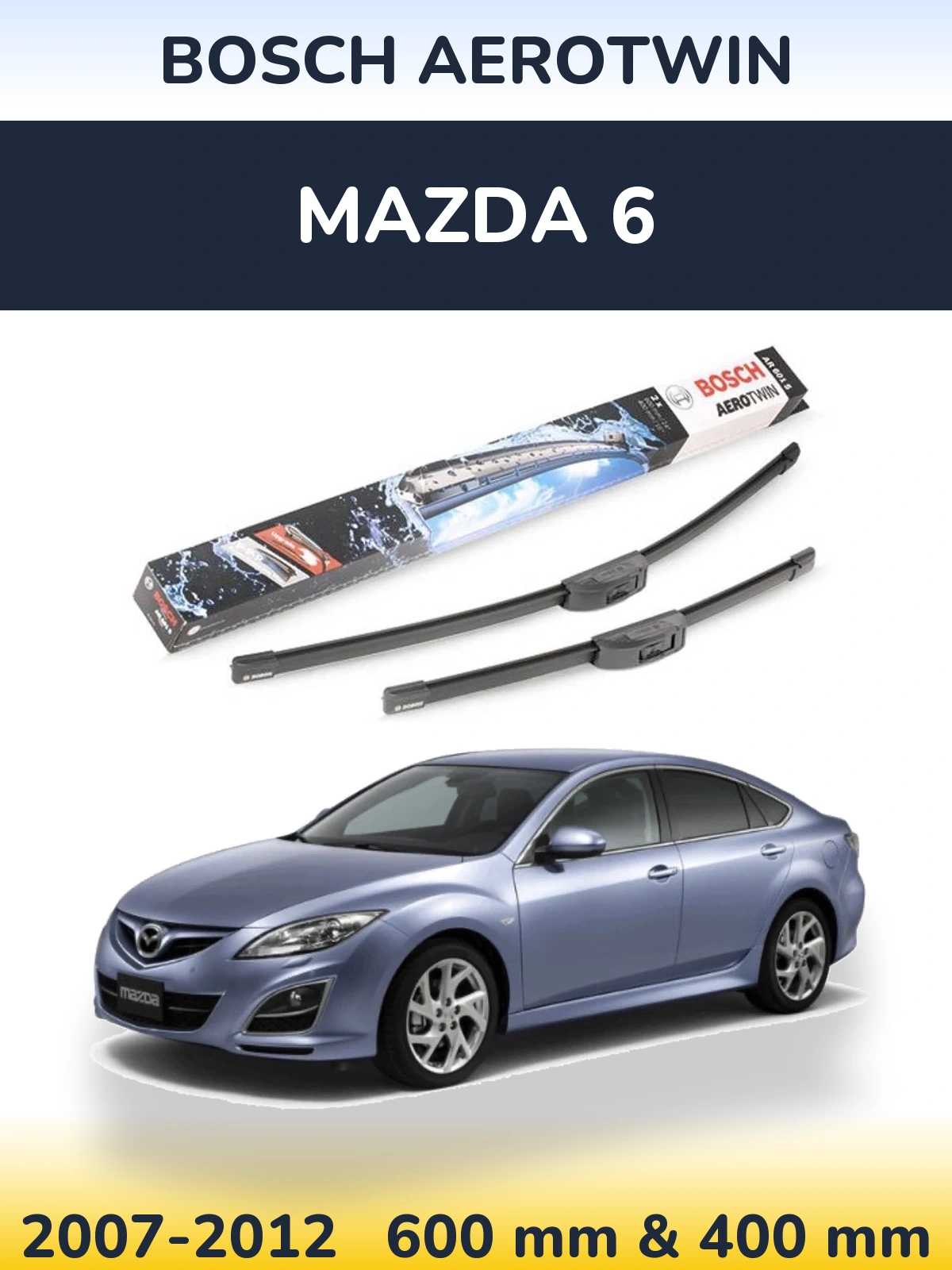 Front wiper blade set BOSCH AeroTwin 600 & 400 mm for Mazda 6 2007-2012