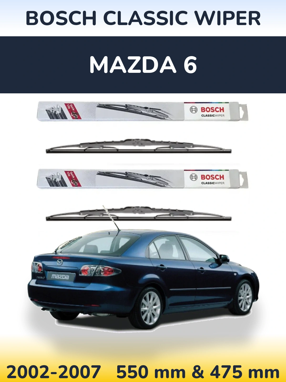 Front wiper blade set BOSCH Classic Wiper 550 & 475 mm for Mazda 6 2002-2007