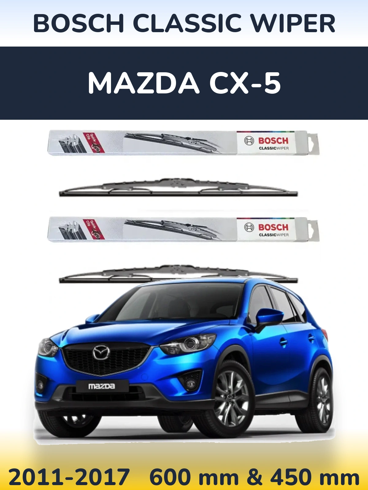 Front wiper blade set BOSCH Classic Wiper 600 & 450 mm for Mazda CX-5 2011-2017