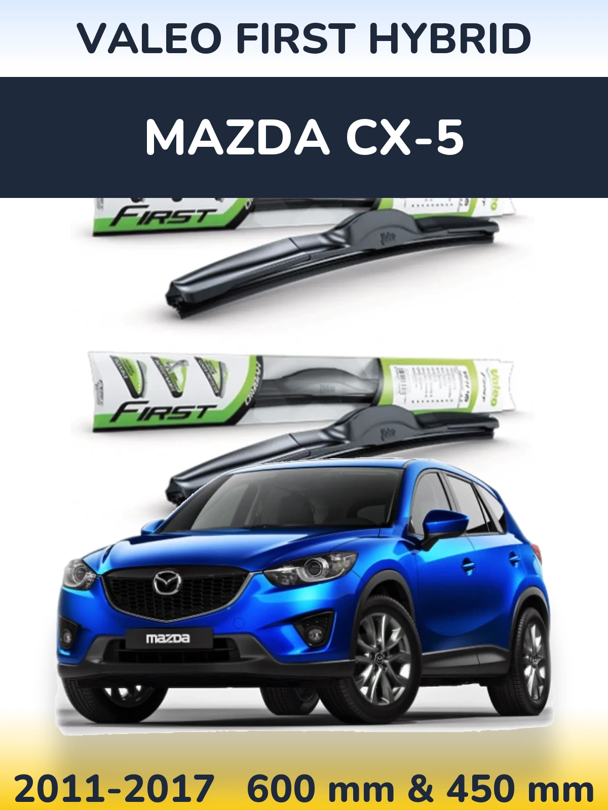 Комплект передних дворников Valeo First Hybrid 600 & 450 мм для Mazda CX-5 2011-2017