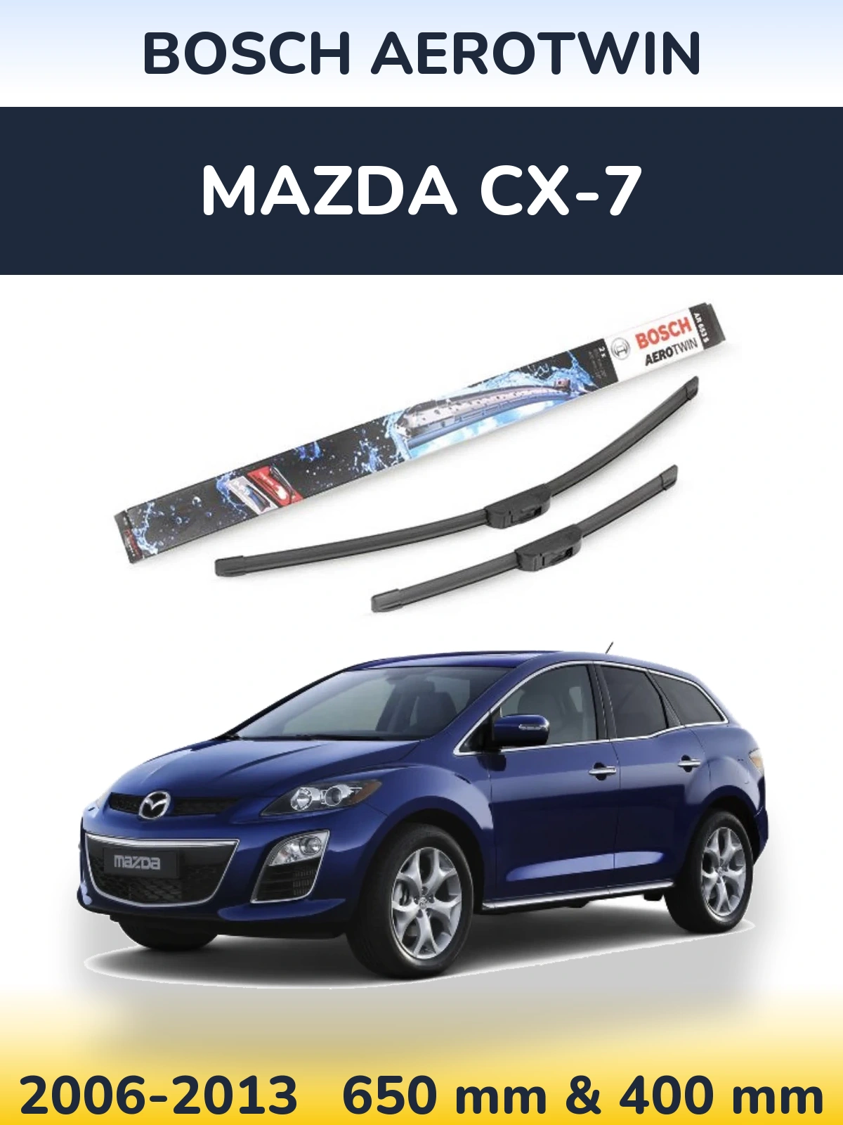 Комплект передних дворников BOSCH AeroTwin 650 & 400 мм для Mazda CX-7 2006-2013