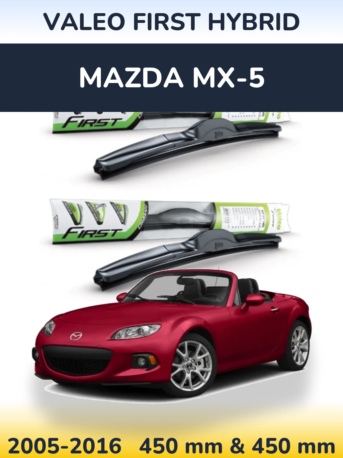 Комплект передних дворников Valeo First Hybrid 450 & 450 мм для Mazda MX-5 2005-2016