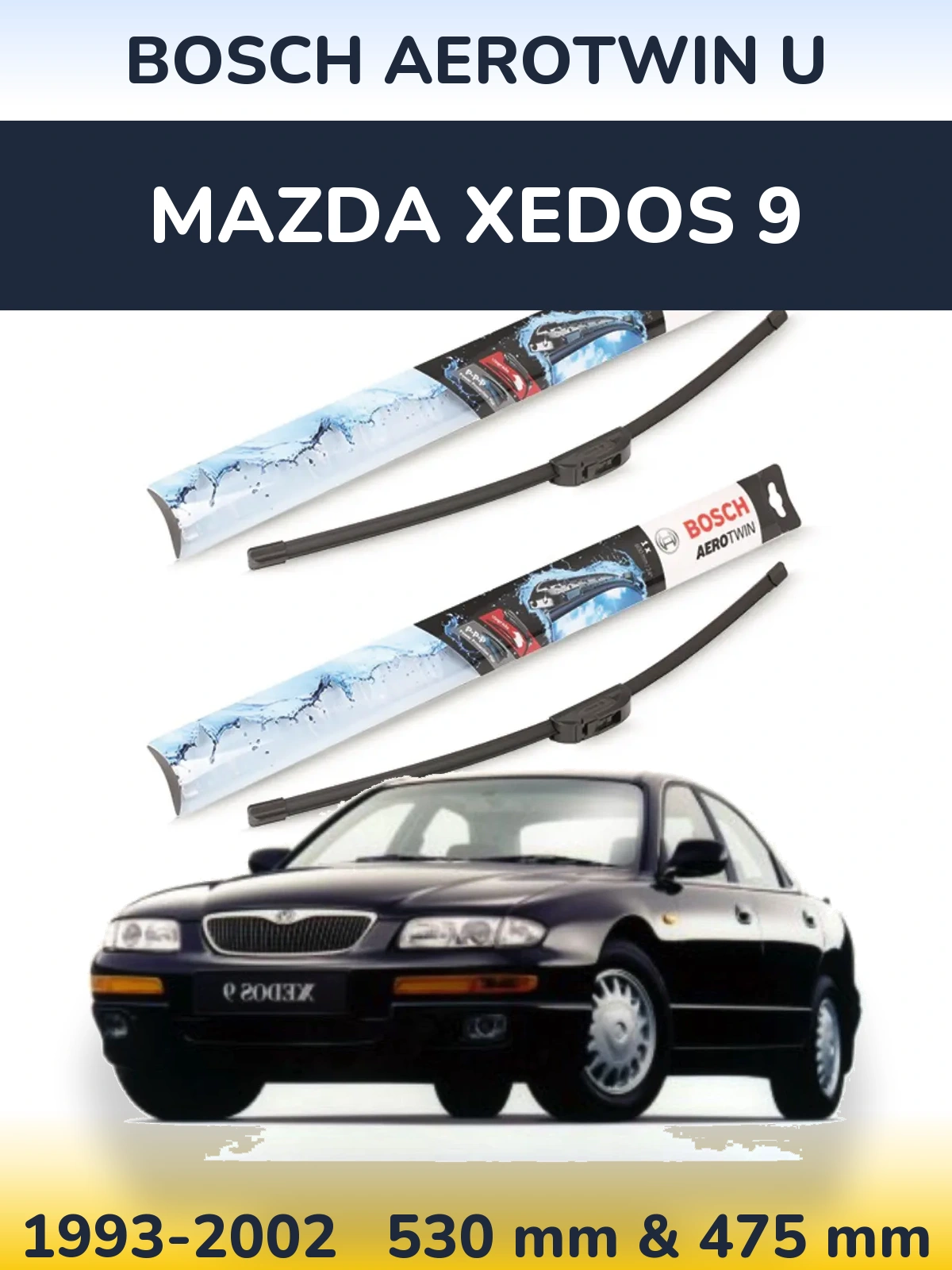 Front wiper blade set BOSCH AeroTwin U 530 & 475 mm for Mazda Xedos 9 1993-2002