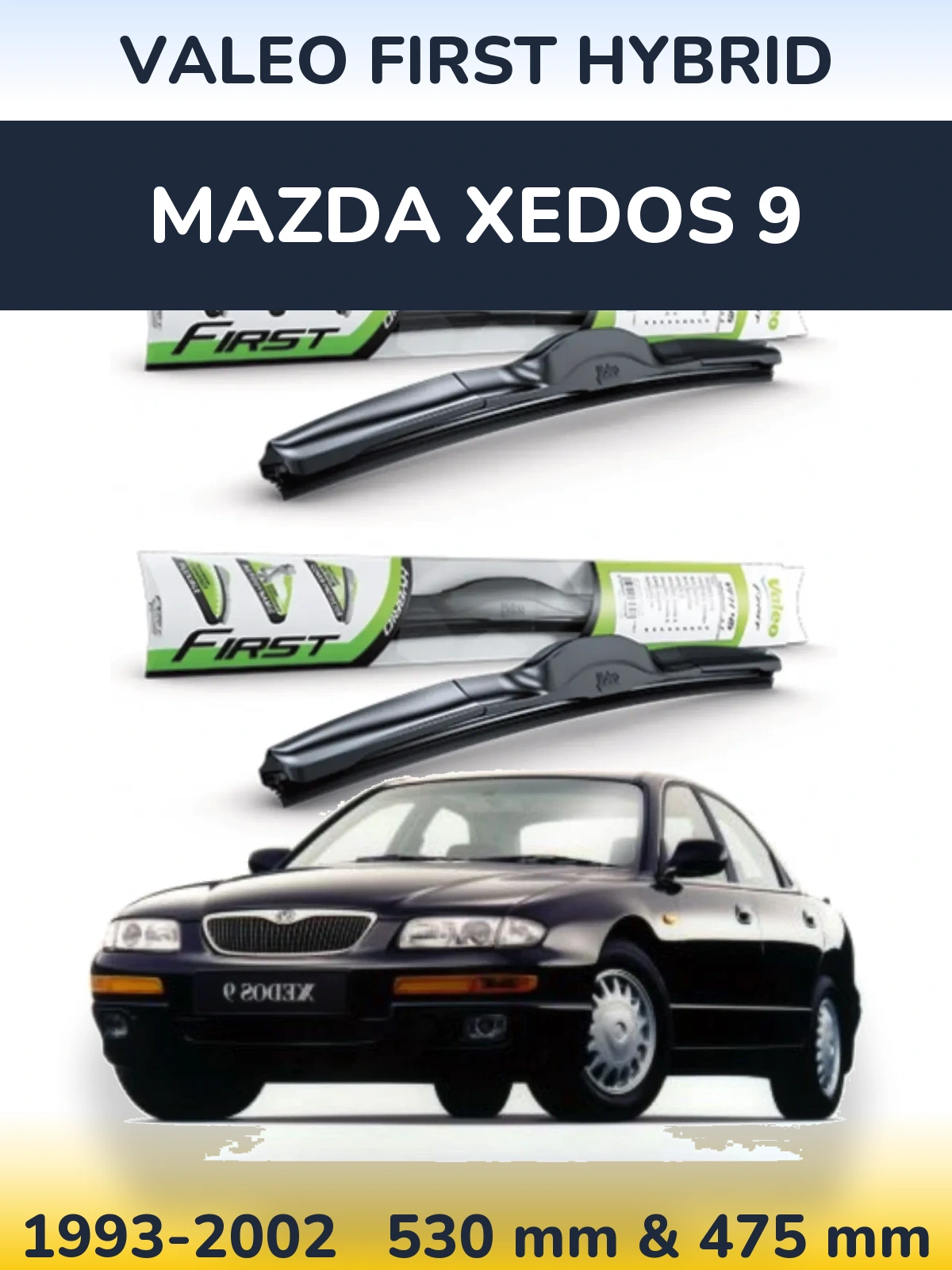 Комплект передних дворников Valeo First Hybrid 530 & 475 мм для Mazda Xedos 9 1993-2002