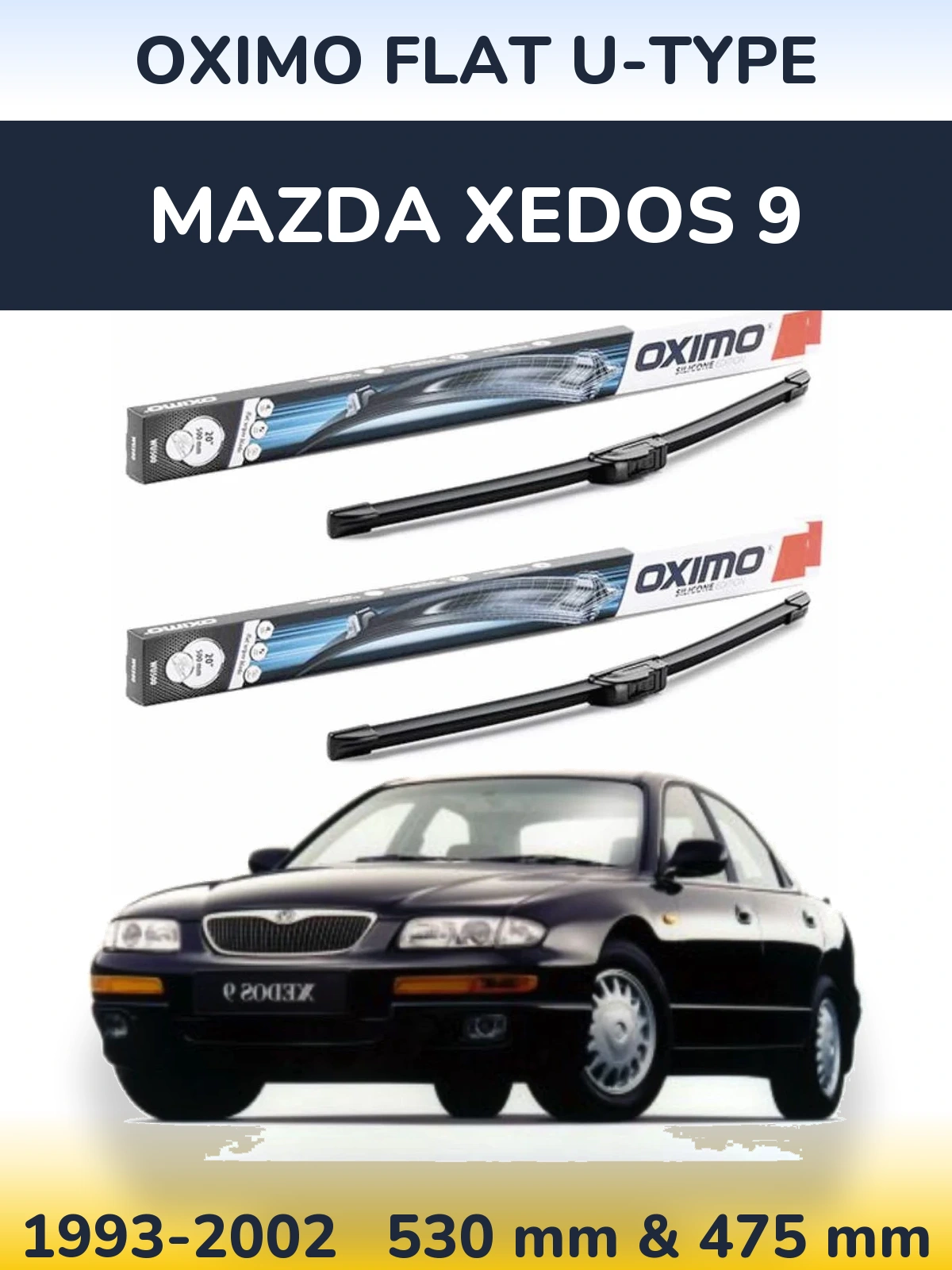 Front wiper blade set Oximo Flat U-type 530 & 475 mm for Mazda Xedos 9 1993-2002