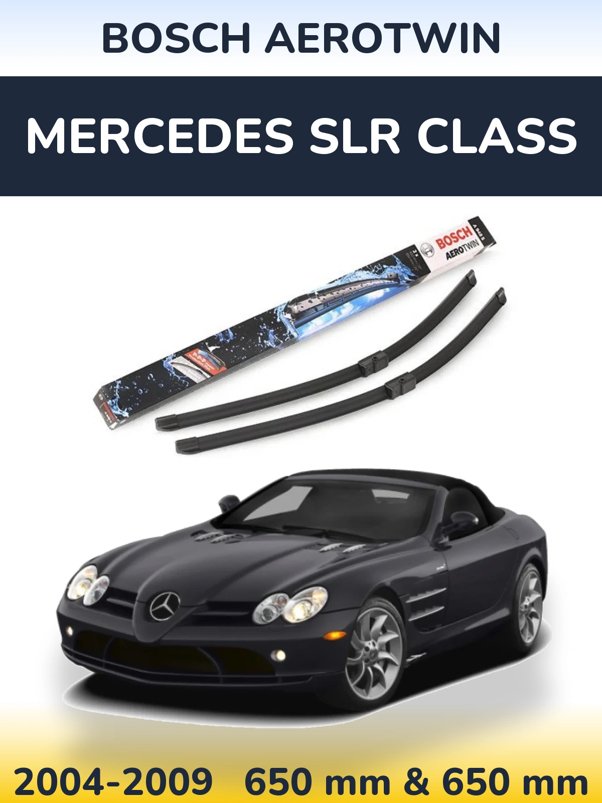 Front wiper blade set BOSCH AeroTwin 650 & 650 mm for Mercedes SLR Class 2004-2009