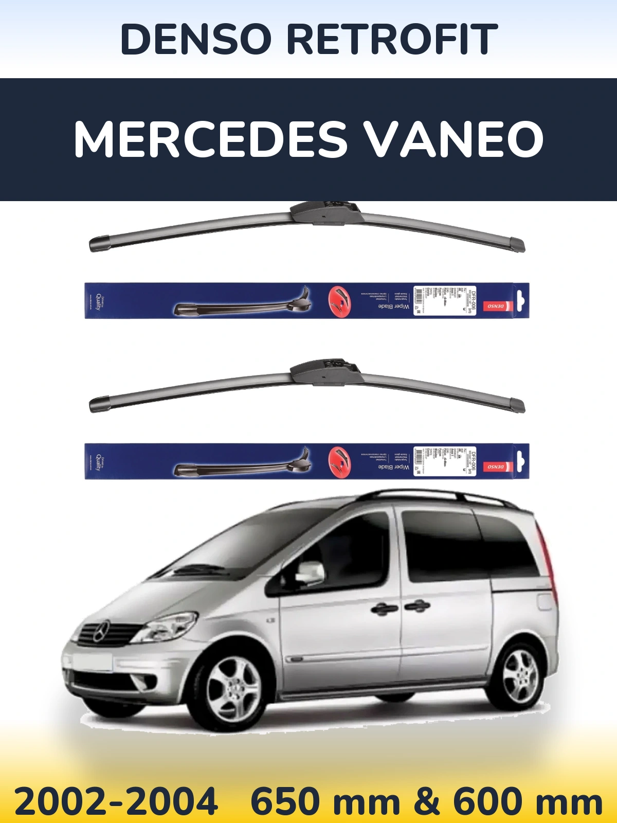 Комплект передніх щіток Denso Retrofit 650 & 600 мм для Mercedes Vaneo 2002-2004