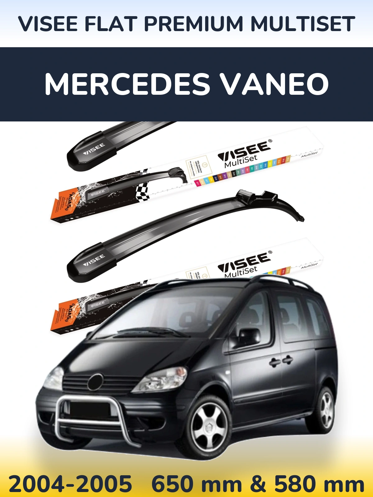 Front wiper blade set VISEE FLAT PREMIUM MultiSet 650 & 580 mm for Mercedes Vaneo 2004-2005