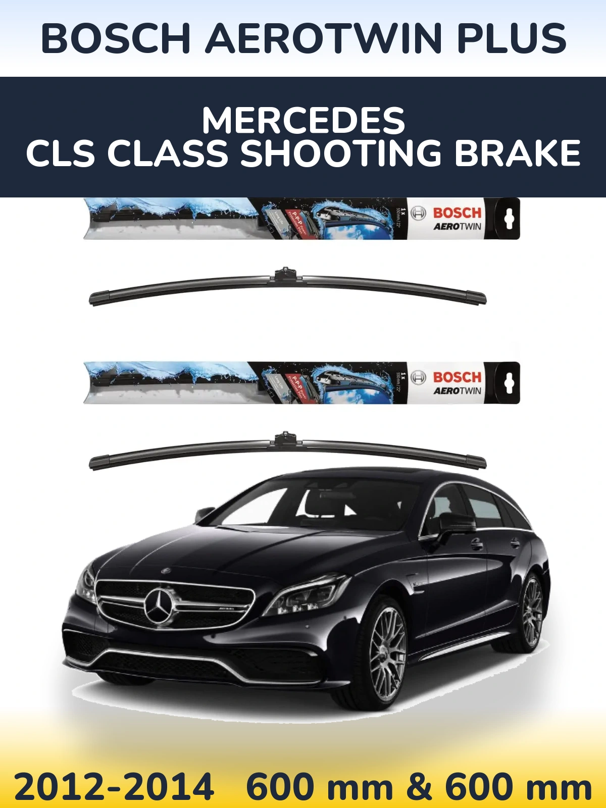 Front wiper blade set BOSCH AeroTwin Plus 600 & 600 mm for Mercedes CLS Class Shooting Brake 2012-2014