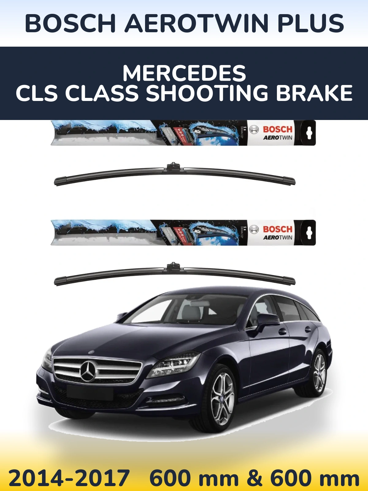 Front wiper blade set BOSCH AeroTwin Plus 600 & 600 mm for Mercedes CLS Class Shooting Brake 2014-2017