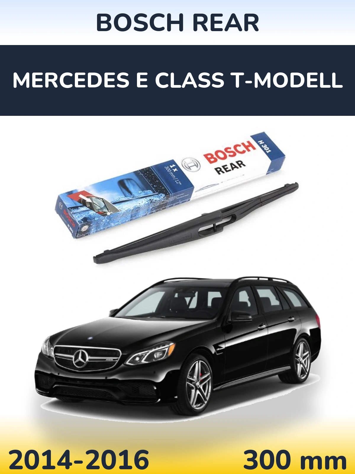 Задний дворник BOSCH Rear 300 мм для Mercedes E Class T-Модельl 2014-2016