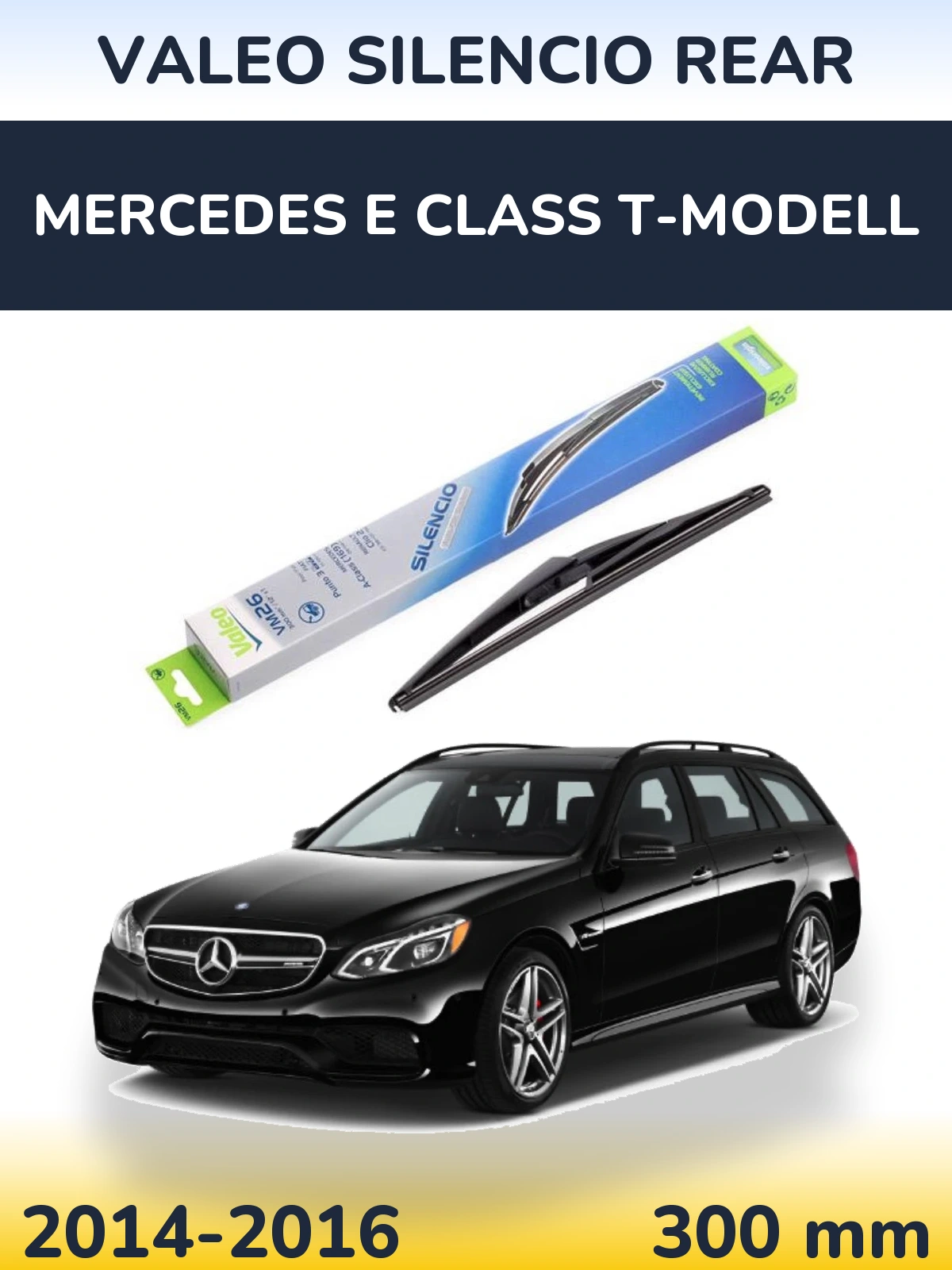 Задний дворник Valeo Silencio Rear 300 мм для Mercedes E Class T-Модельl 2014-2016
