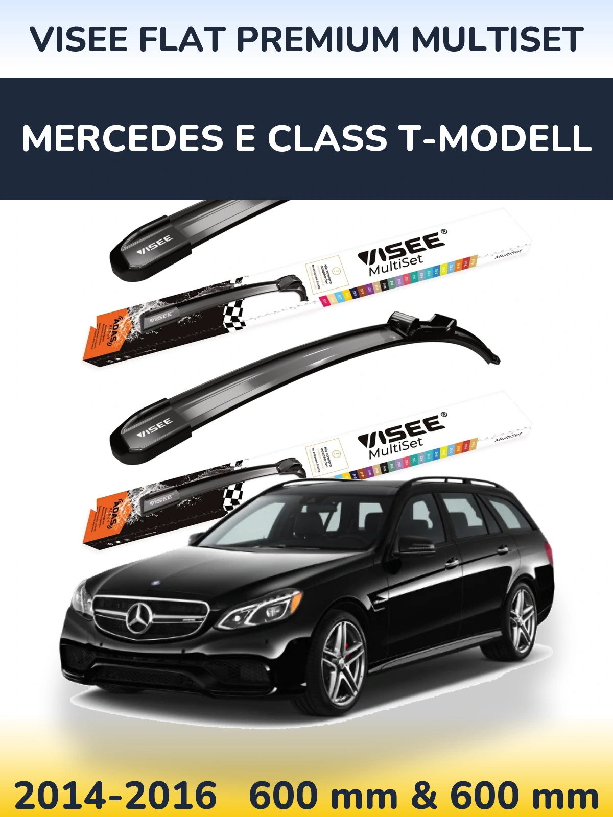 Front wiper blade set VISEE FLAT PREMIUM MultiSet 600 & 600 mm for Mercedes E Class T-Modelisl 2014-2016
