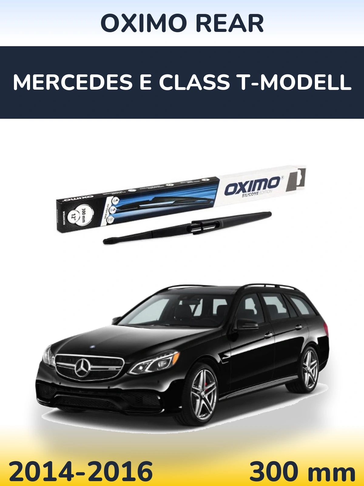 Rear wiper blade Oximo Rear 300 mm for Mercedes E Class T-Modelisl 2014-2016
