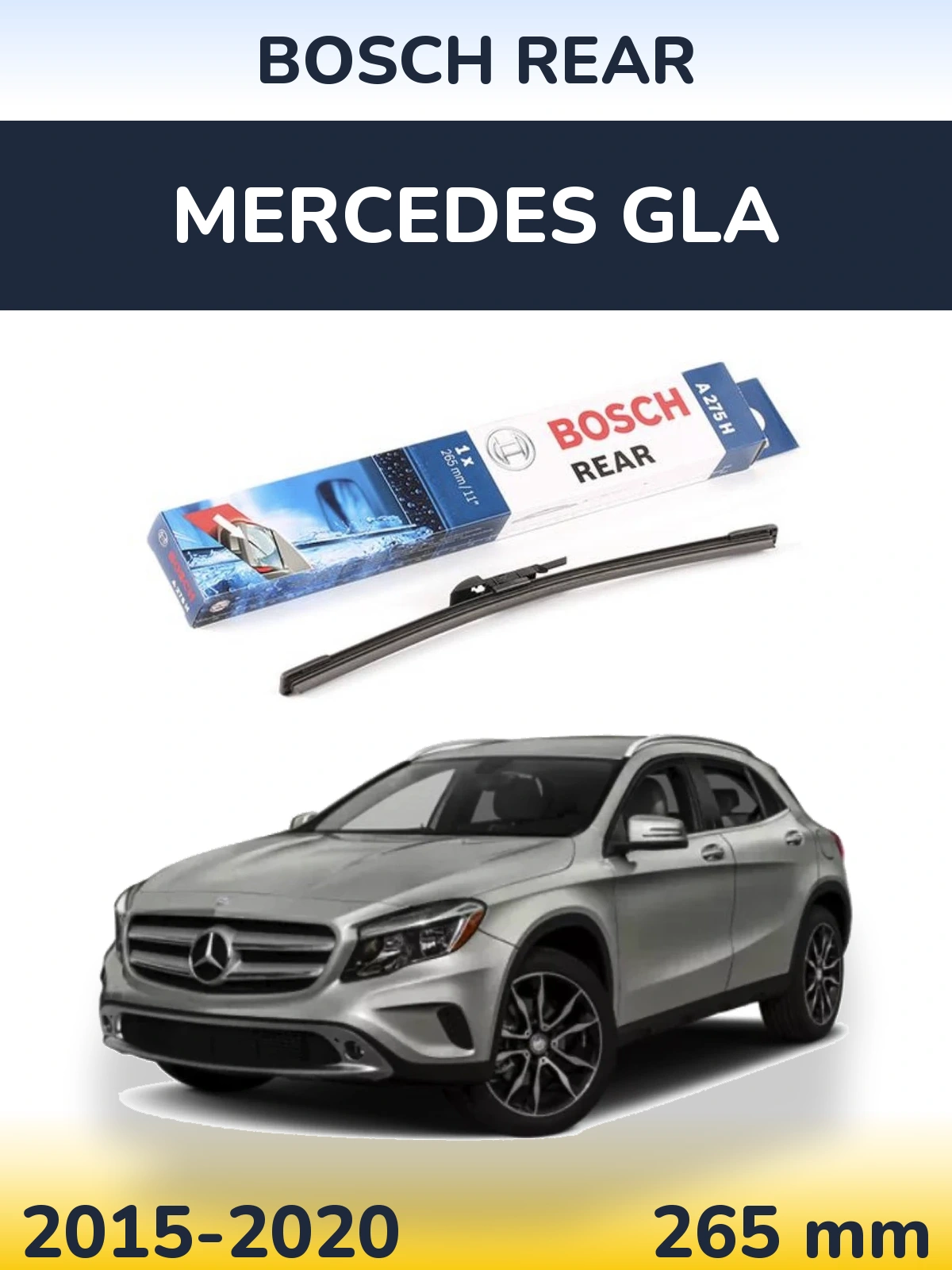 Задня щітка BOSCH Rear 265 мм для Mercedes GLA 2015-2020