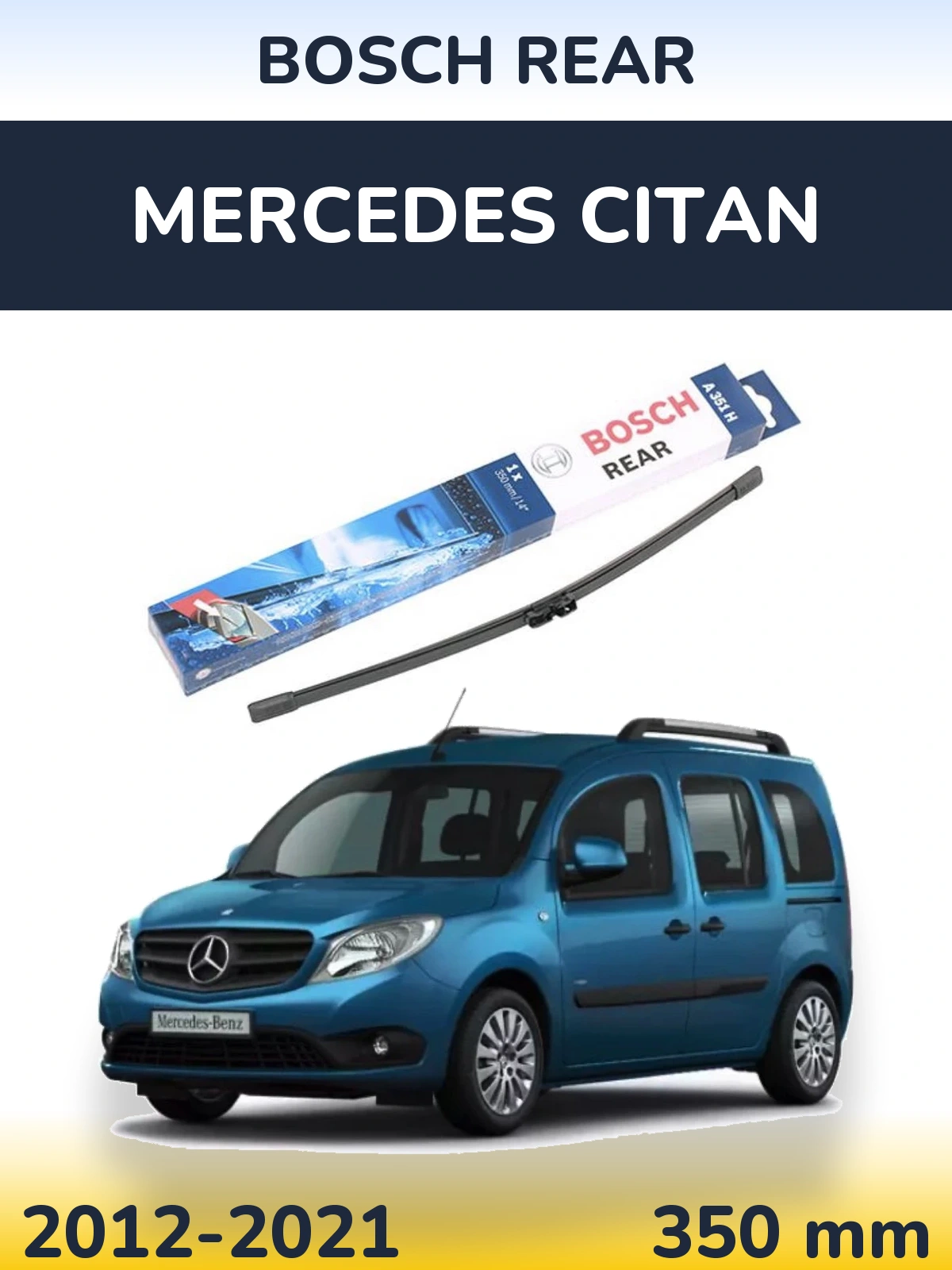 Задня щітка BOSCH Rear 350 мм для Mercedes Citan 2012-2021