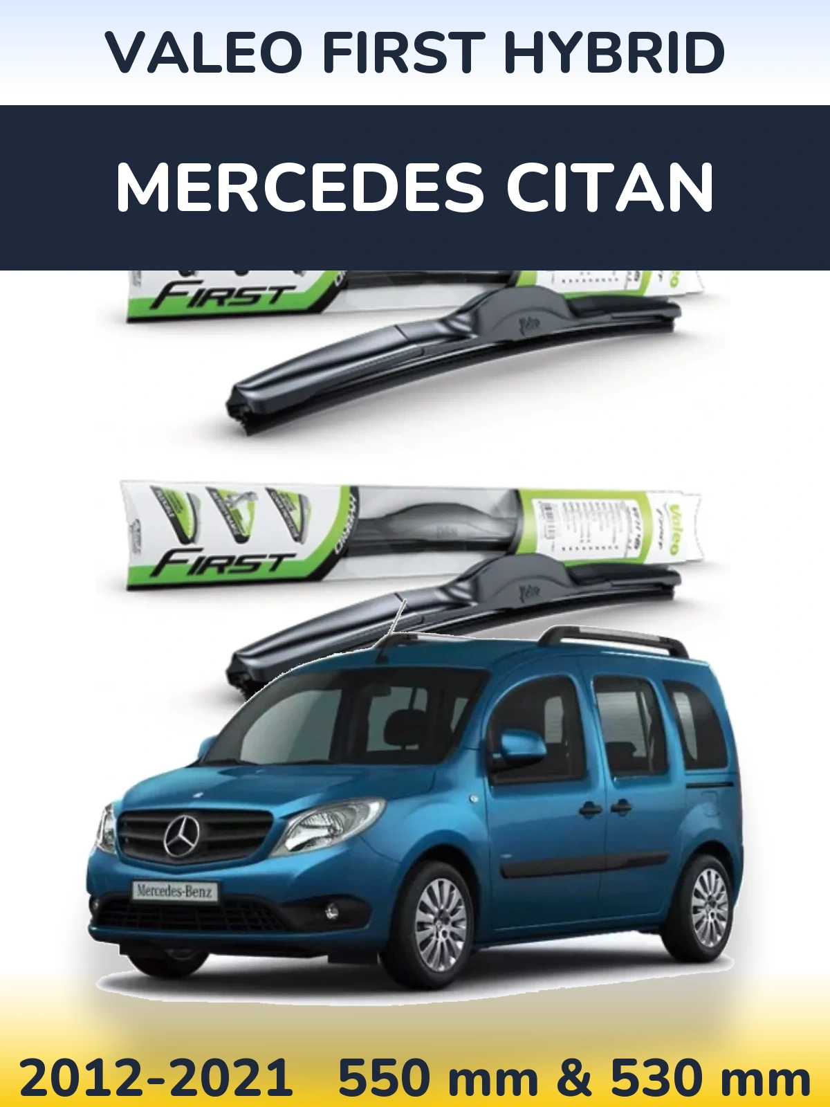 Комплект передніх щіток Valeo First Hybrid 550 & 530 мм для Mercedes Citan 2012-2021