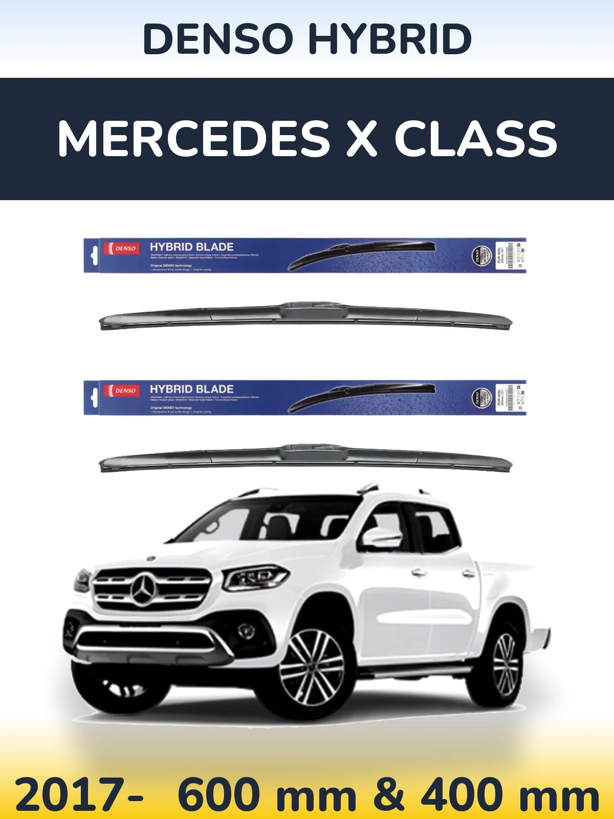 Front wiper blade set Denso Hybrid 600 & 400 mm for Mercedes X Class 2017-2026