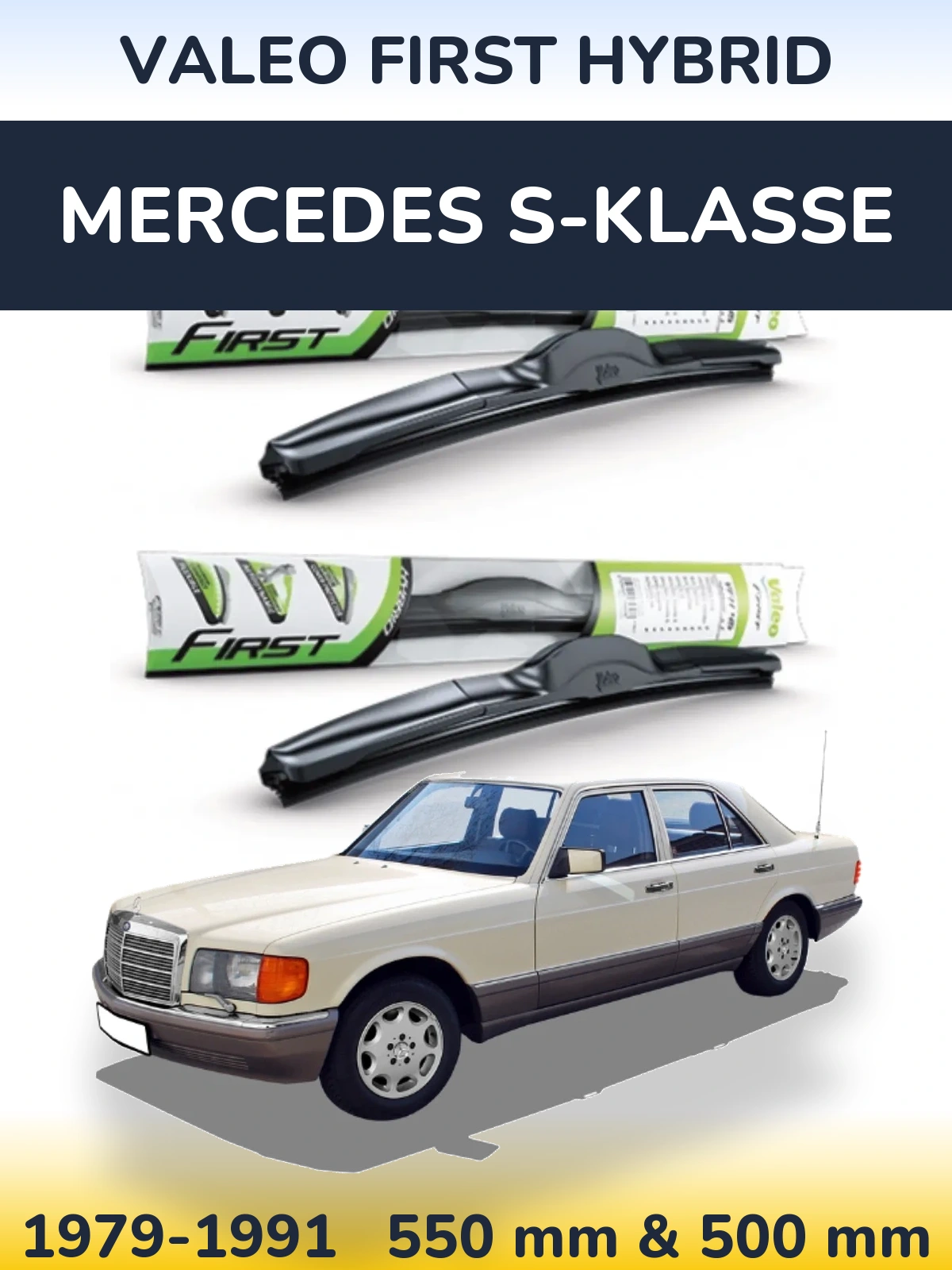 Front wiper blade set Valeo First Hybrid 550 & 500 mm for Mercedes S-Klasse 1979-1991