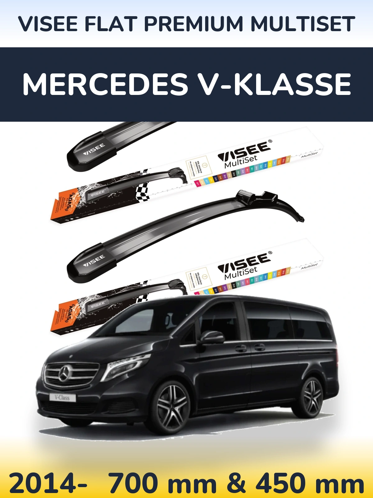 Front wiper blade set VISEE FLAT PREMIUM MultiSet 700 & 450 mm for Mercedes V-Klasse 2014-2026