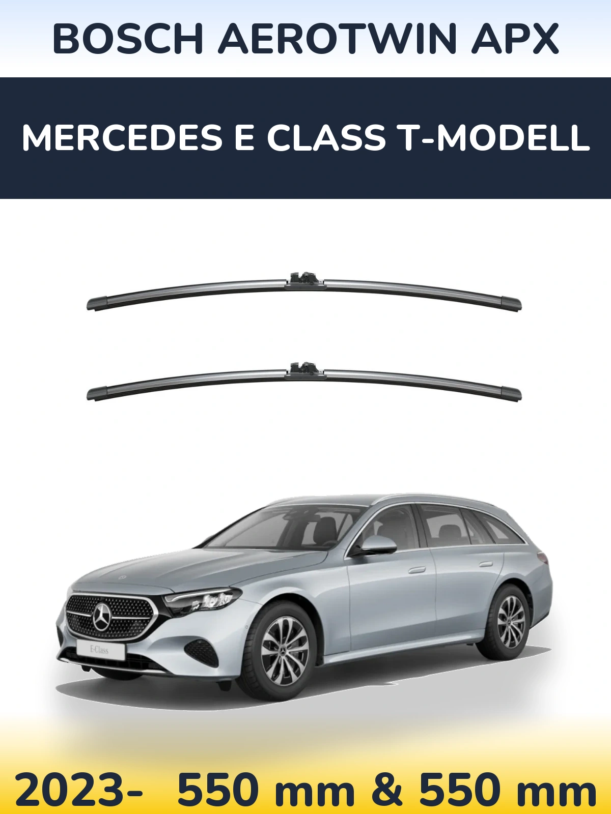 Front wiper blade set BOSCH AeroTwin APX 550 & 550 mm for Mercedes E Class T-Modelisl 2023-2026