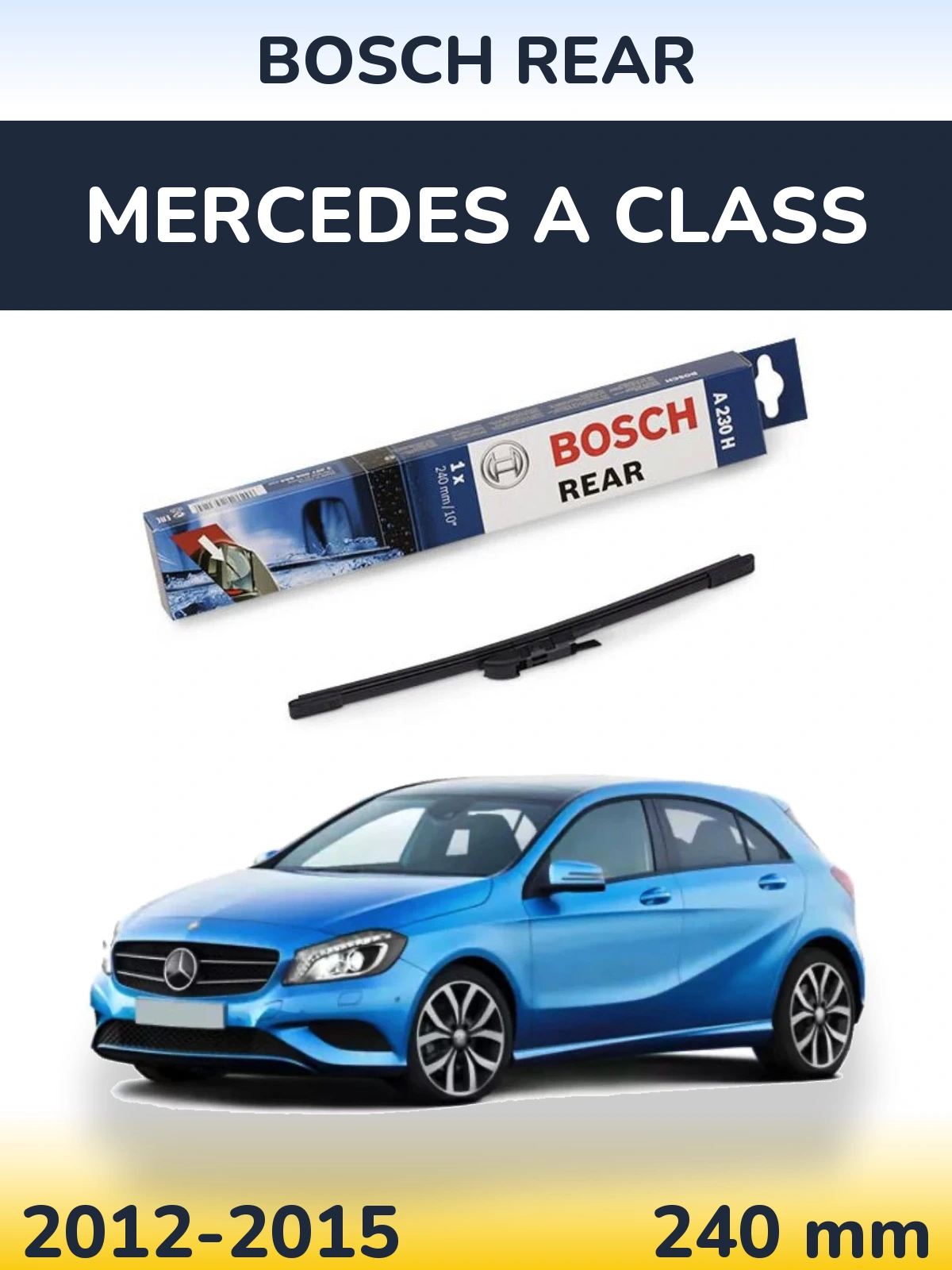 Задний дворник BOSCH Rear 240 мм для Mercedes A Class 2012-2015