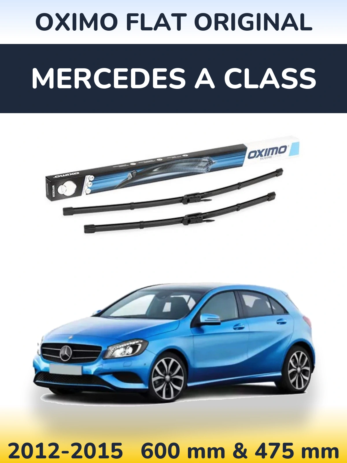 Front wiper blade set Oximo Flat Original 600 & 475 mm for Mercedes A Class 2012-2015