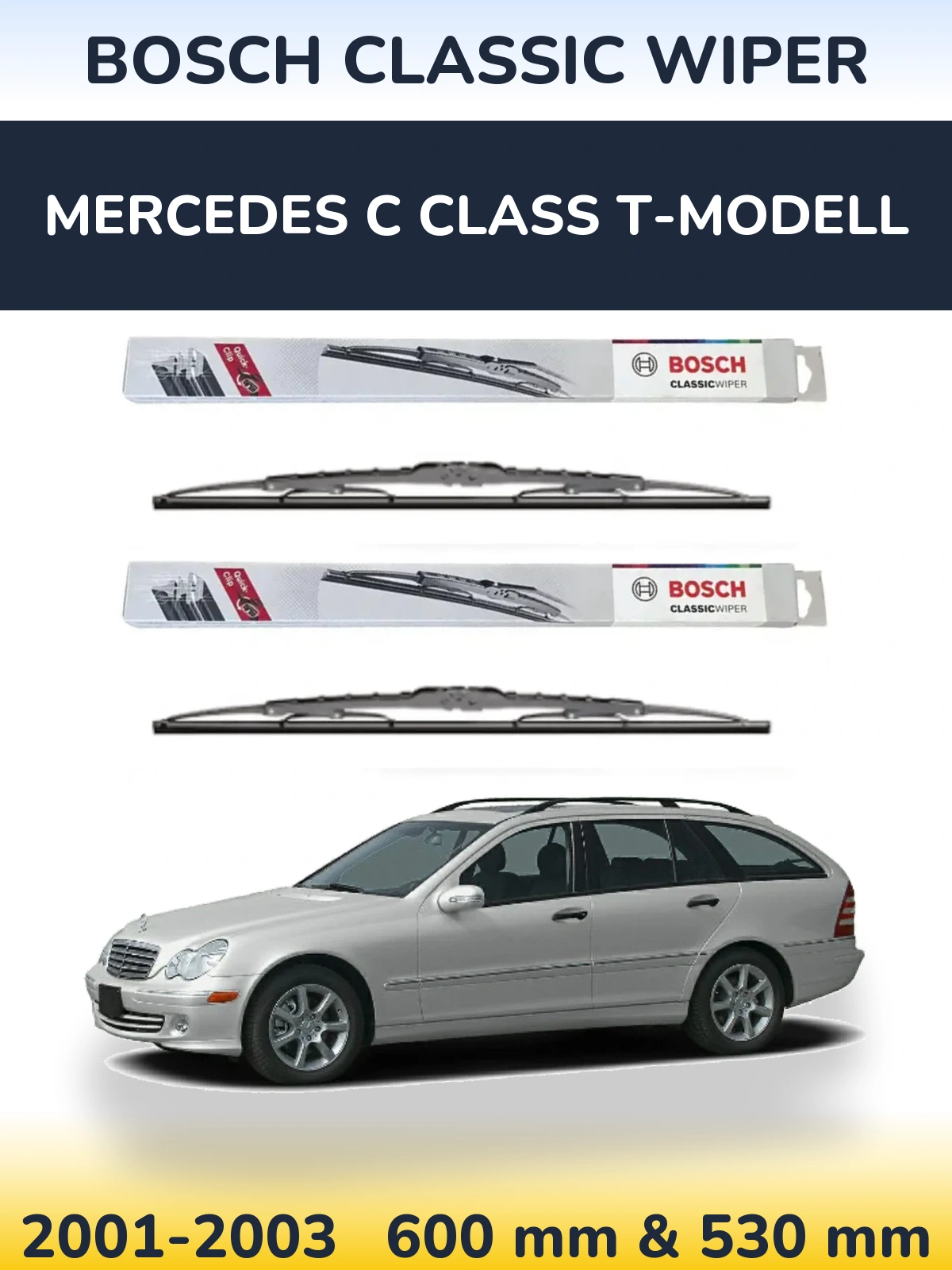 Front wiper blade set BOSCH Classic Wiper 600 & 530 mm for Mercedes C Class T-Modelisl 2001-2003