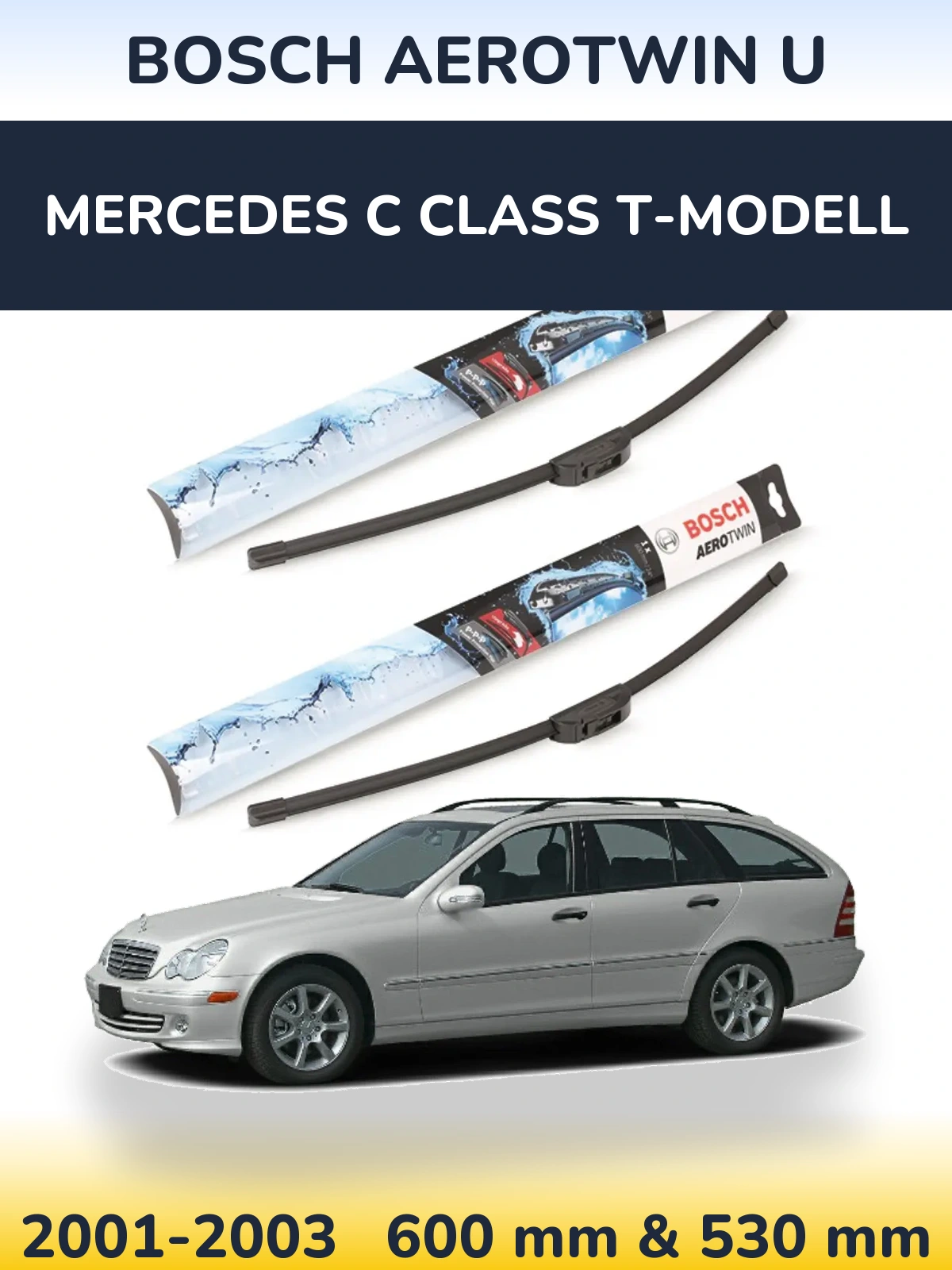 Front wiper blade set BOSCH AeroTwin U 600 & 530 mm for Mercedes C Class T-Modelisl 2001-2003