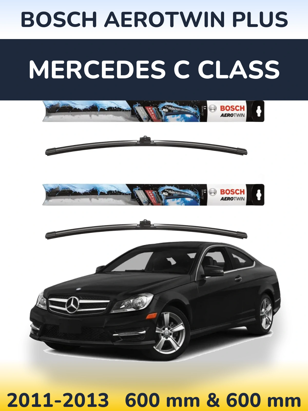 Front wiper blade set BOSCH AeroTwin Plus 600 & 600 mm for Mercedes C Class 2011-2013