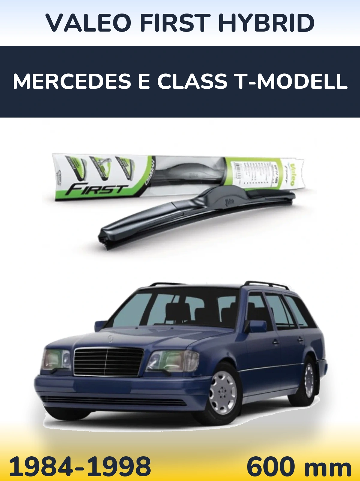 Front wiper blade Valeo First Hybrid 600 mm for Mercedes E Class T-Modelisl 1984-1998