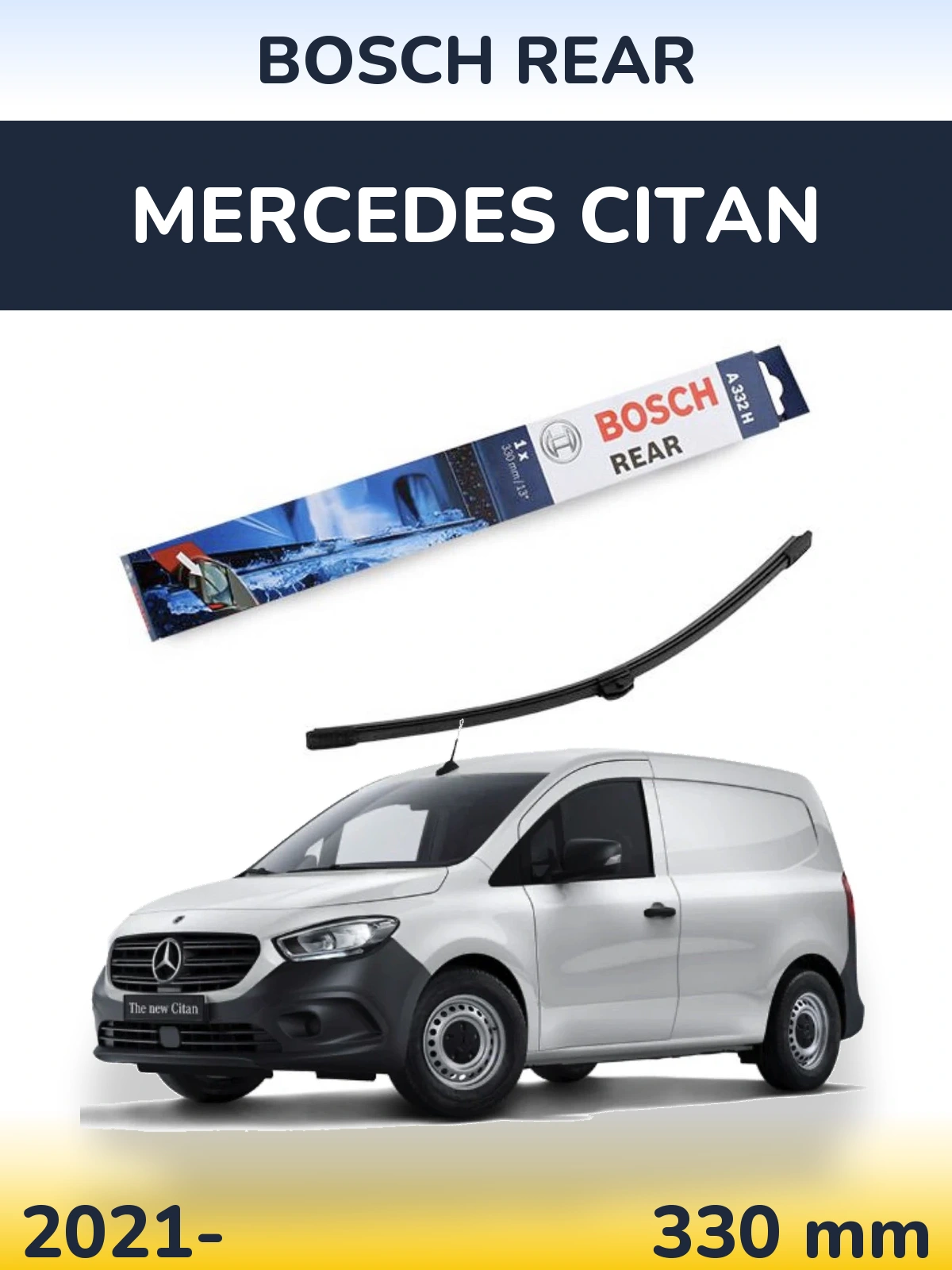 Rear wiper blade BOSCH Rear 330 mm for Mercedes Citan 2021-2026