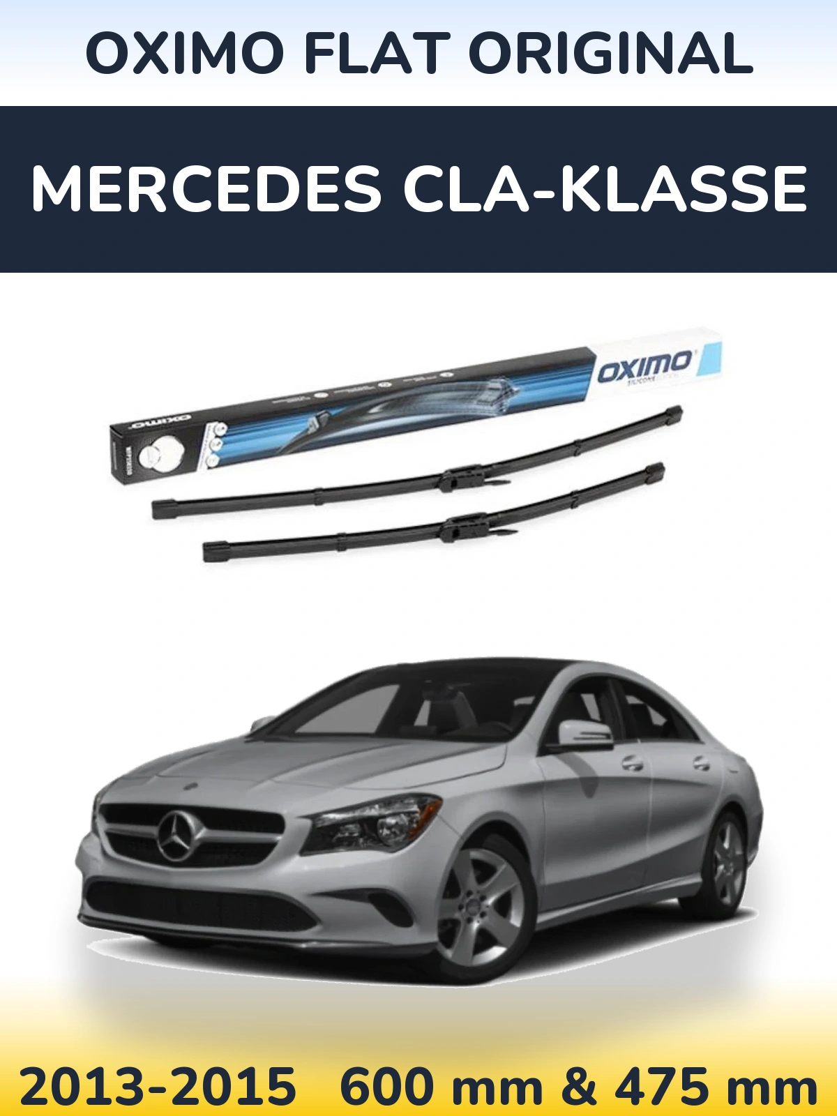 Front wiper blade set Oximo Flat Original 600 & 475 mm for Mercedes CLA-Klasse 2013-2015